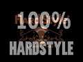 100% Hardstyle 100% Hardstyle