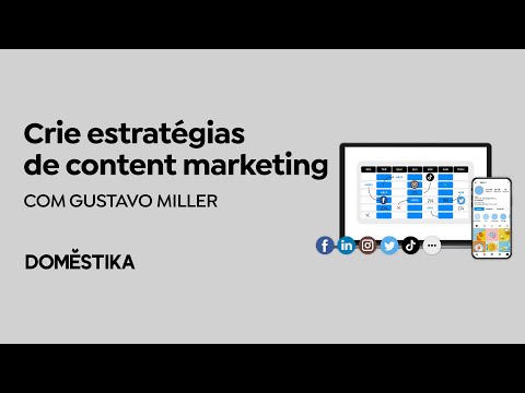 Content marketing: do planejamento à execução | Gustavo Miller | Domestika Brasil