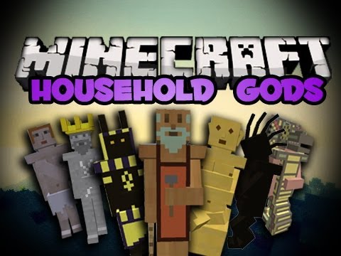 household - Household gods here - http://www.minecraftforum.net/topic/1639815-146147-household-gods-modloader/ Thanks for watching! Leave a like or favorite the video if...