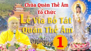 LỄ VÍA BỒ TÁT QUAN ÂM PHẦN 1