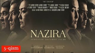 NAZIRA 5-qism (uzbek kino) | НАЗИРА 5-қисм (узбек кино)