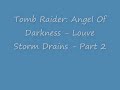 Tomb Raider Angel Of Darkness - Louvre Storm Drains - Part 2