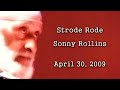 , Saxophonist: Strode Rode - 4/30/09