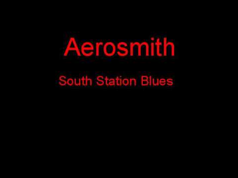 Aerosmith - South Station Blues lyrics