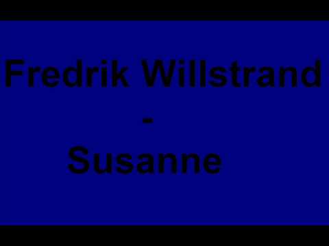susanne - Fredrik Willstrand - Susanne.