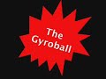 The Gyroball