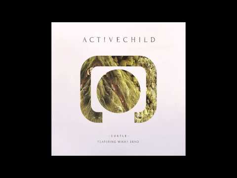 Active Child - Subtle lyrics