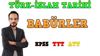 Babürler/Türk-İslam Tarihi (KPSS-TYT-AYT Tarih 