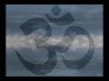 Click here to watch this video Om (Aum) Mantra - 54 Repetitions