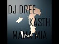 Dj DREE KASTH- TECHNO MAMA MIA
