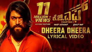 KGF:Dheera Dheera Song with Lyrics  KGF Kannada Mo