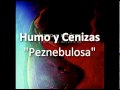 Humo y Cenizas - 