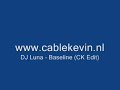 DJ Luna - Baseline (CK Edit) DJ Luna - Baseline (CK Edit)