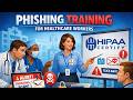 PHISHING TRAINING FOR HEALTHCARE WORKERS - HIPAA CERTIFY