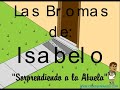 Las bromas de Isabelo - Sorprendiendo a la abuela