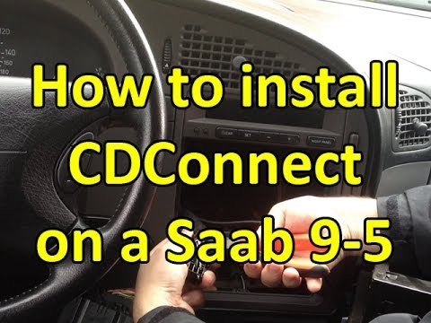 How to install CDConnect from Saabaux.se on a Saab 9-5