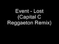 Event - Lost (Capital C Reggaeton Remix) Event - Lost (Capital C Reggaeton Remix)