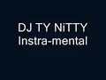 DJ TY NiTTY Instra-Mental 2012.wmv