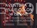aventura   willie colon el canario  copacabana new years