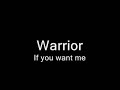Warrior - If you want me