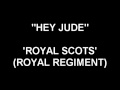 Hey Jude - Royal Scots.mpg