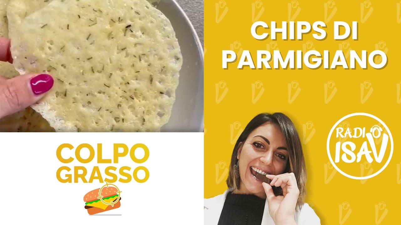 COLPO GRASSO - Dietista Silvia Di Tillio | CHIPS DI PARMIGIANO