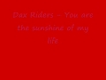 Dax Riders – You are the sunshine of my life