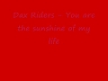 Dax Riders – You are the sunshine of my life