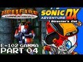 Sonic Adventure DX playthrough [E102 Gamma] [Part 4]