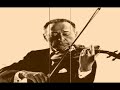 Brahms Sonate n°3 op 108 ,Heifetz, 1/4 Brahms Sonate n°3 op 108 ,Heifetz, 1/4