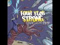 Bekijk muziek clip van Four Year Strong met Wrecked Em? Damn Near Killed Em