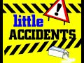 Little Accidents! Ken Blagg