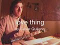 Love thing by César Quijano