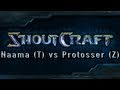 SHOUTcraft: Match 4 - Naama (T) vs Protosser (Z)