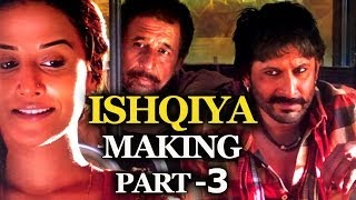 Making Of Ishqiya Part 3