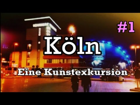 Kln - Eine Kunstexkursion: Tag 1 // Der Klner Dom und ...