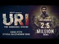 URI | The Surgical Strike | Jagga Jiteya | 2.5 Mil