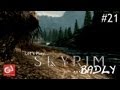 Let's Play The Elder Scrolls V: Skyrim (Badly): Episode 21 - Cry Me, A River