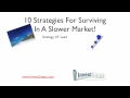 Ten Strategies For Surviving In A Slow Real Estate Market - 7