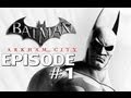 Batman: Arkham City / Episode 01 - Prison Break!
