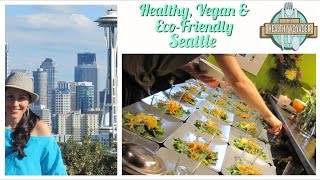 Vegan Seattle on The Healthy Voyager 