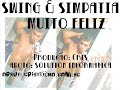 Muito feliz - swing & simpatia Muito feliz - swing & simpatia