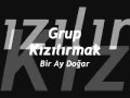 Grup Kızılırmak - Bir Ay Doğar