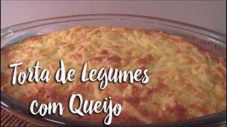 Experimente - Torta de Legumes com Queijo