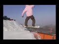 Click here to watch this video SNOW BOARD DVD