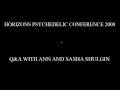 videos de Horizons Psychedelic Conference 2008 - Q&A With Ann and Sasha Shulgin Pt 4/5