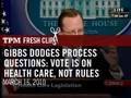 Gibbs Dodges Process Questions: Vote Is On Health Care, Not Rules