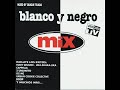 Blanco y Negro Mix Quique Tejada