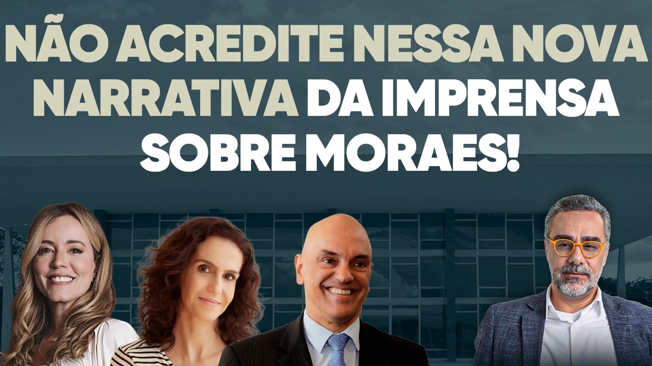 🚨 Não caia na nova NARRATIVA da imprensa sobre Moraes!