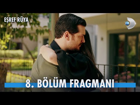 Eşref Rüya 8. Bölüm Fragmanı                                                                                                                                                                                                                              